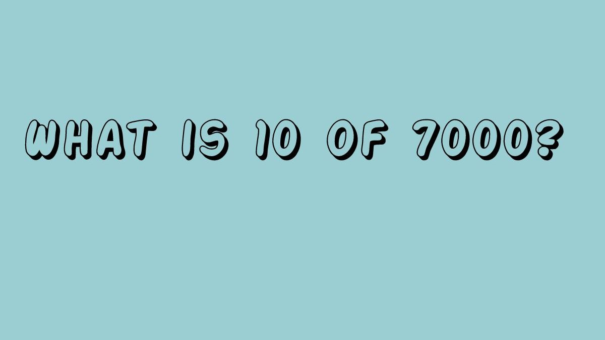 10 of 7000