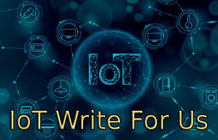 IoT Write For Us